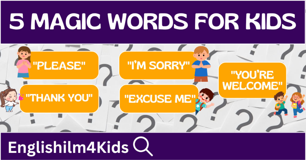 The Ultimate Guide to 5 Magic Words for Kids